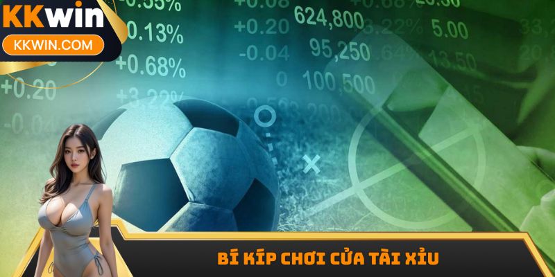 Bí kíp chơi cửa Tài Xỉu