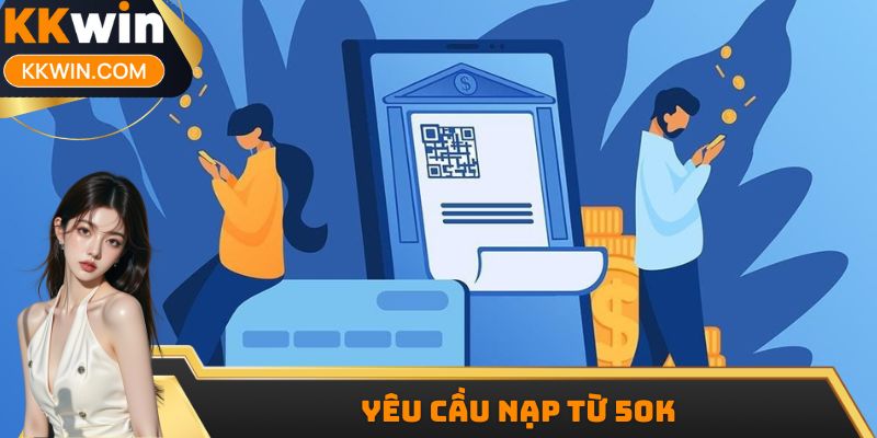 Yêu cầu phải gửi tiền cược từ 50k