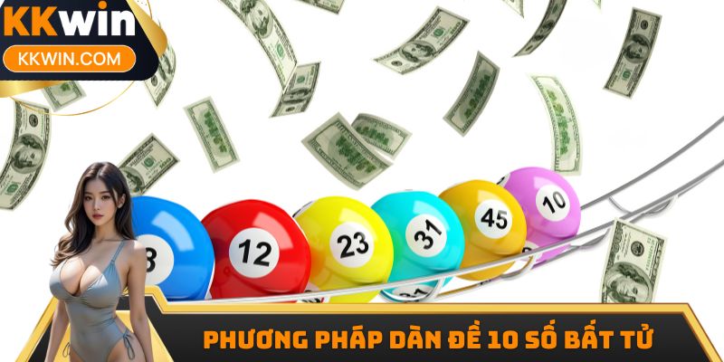 Phương pháp dàn đề 10 số bất tử